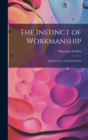 Image for The Instinct of Workmanship : And the State of Industrial Arts