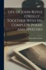 Image for Life of John Boyle O&#39;Reilly ... Together With his Complete Poems and Speeches