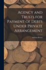 Image for Agency and Trusts for Payment of Debts Under Private Arrangement