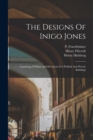 Image for The Designs Of Inigo Jones