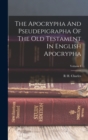 Image for The Apocrypha And Pseudepigrapha Of The Old Testament In English Apocrypha; Volume I