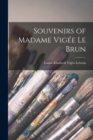 Image for Souvenirs of Madame Vigee Le Brun