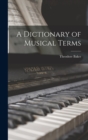 Image for A Dictionary of Musical Terms