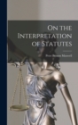 Image for On the Interpretation of Statutes