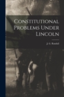 Image for Constitutional Problems Under Lincoln