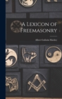 Image for A Lexicon of Freemasonry