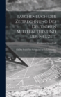 Image for Taschenbuch Der Zeitrechnung Des Deutschen Mittelalters Und Der Neuzeit