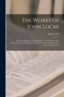 Image for The Works of John Locke : The Reasonableness of Christianity. a Vindication of the Reasonableness of Christianity, From Mr. Edward&#39;s Reflections. a Second Vindication