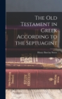 Image for The Old Testament in Greek According to the Septuagint