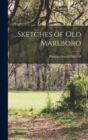 Image for Sketches of old Marlboro