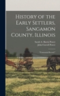 Image for History of the Early Settlers, Sangamon County, Illinois : &quot;Centennial Record.&quot;