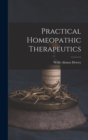 Image for Practical Homeopathic Therapeutics