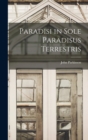 Image for Paradisi in Sole Paradisus Terrestris