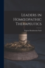 Image for Leaders in Homoeopathic Therapeutics