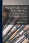 Image for Pre-raphaelitism And The Pre-raphaelite Brotherhood; Volume 1