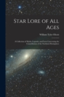 Image for Star Lore of all Ages; a Collection of Myths, Legends, and Facts Concerning the Constellations of the Northern Hemisphere