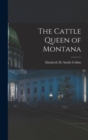 Image for The Cattle Queen of Montana