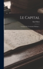 Image for Le Capital : Critique De L&#39;economie Politique...