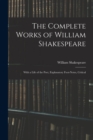 Image for The Complete Works of William Shakespeare : With a Life of the Poet, Explanatory Foot-notes, Critical