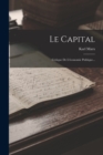 Image for Le Capital : Critique De L&#39;economie Politique...