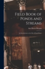Image for Field Book of Ponds and Streams; an Introduction to the Life of Fresh Water