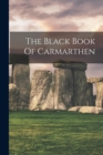 Image for The Black Book Of Carmarthen