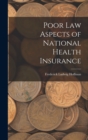 Image for Poor Law Aspects of National Health Insurance