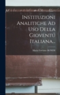 Image for Instituzioni Analitiche Ad Uso Della Gioventu Italiana...