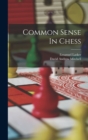 Image for Common Sense In Chess