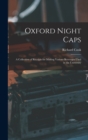 Image for Oxford Night Caps : A Collection of Receipts for Making Various Beverages Used in the University