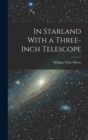 Image for In Starland With a Three-Inch Telescope
