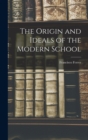 Image for The Origin and Ideals of the Modern School
