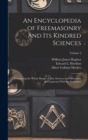 Image for An Encyclopedia of Freemasonry and Its Kindred Sciences : Comprising the Whole Range of Arts, Sciences and Lliterature As Connected With the Institution; Volume 2