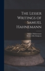 Image for The Lesser Writings of Samuel Hahnemann