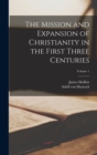 Image for The Mission and Expansion of Christianity in the First Three Centuries; Volume 1