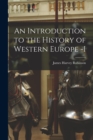 Image for An Introduction to the History of Western Europe -I