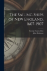 Image for The Sailing Ships of New England, 1607-1907