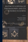 Image for An Encyclopedia of Freemasonry and Its Kindred Sciences
