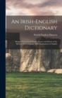 Image for An Irish-English Dictionary : Being a Thesaurus of Words, Phrases and Idioms of the Modern Irish Language, With Explanations in English