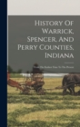 Image for History Of Warrick, Spencer, And Perry Counties, Indiana