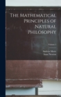 Image for The Mathematical Principles of Natural Philosophy; Volume 1