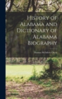 Image for History of Alabama and Dictionary of Alabama Biography