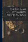 Image for The Building Estimator&#39;s Reference Book