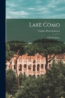 Image for Lake Como : A World&#39;s Shrine