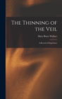 Image for The Thinning of the Veil : A Record of Experience