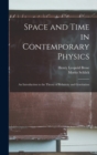 Image for Space and Time in Contemporary Physics : An Introduction to the Theory of Relativity and Gravitation