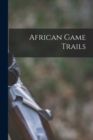 Image for African Game Trails