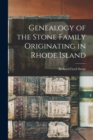 Image for Genealogy of the Stone Family Originating in Rhode Island