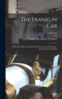 Image for The Franklin Car : Describing Types, Principles Of Construction, Performance And Mechanical Details