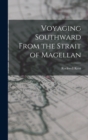 Image for Voyaging Southward From the Strait of Magellan